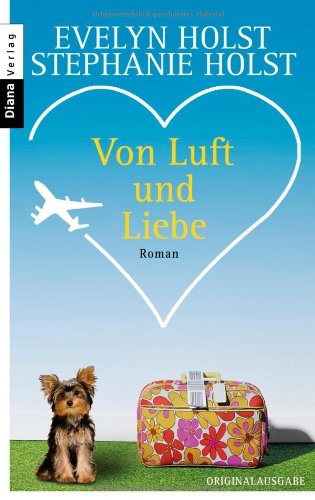 Von Luft und Liebe: Roman. Originalausgabe Books