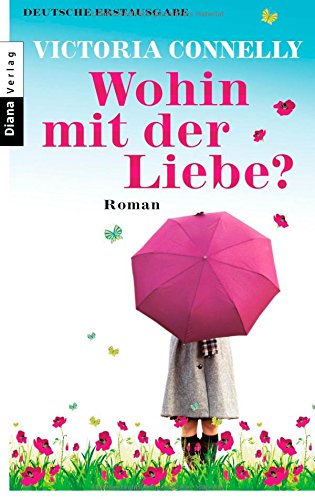 Wohin mit der Liebe?: Roman Books