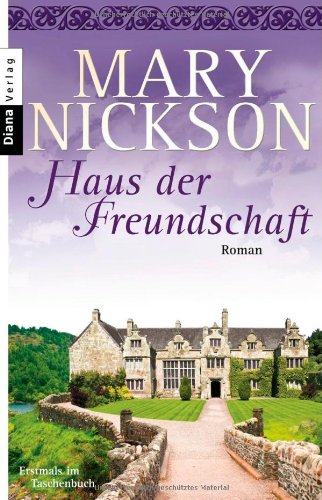 Haus der Freundschaft: Roman Books