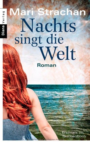 Nachts singt die Welt: Roman Contemporary literature