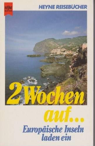 Zwei Wochen auf...: Europäische Inseln laden ein Books