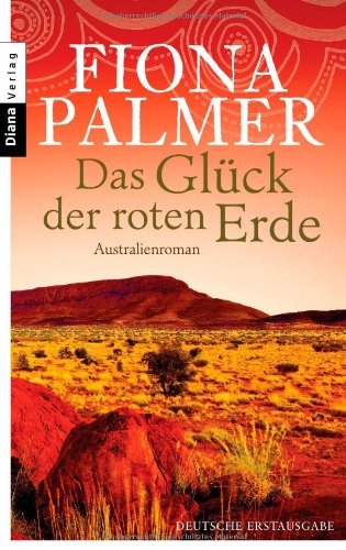 Das Glück der roten Erde: Australienroman Contemporary literature