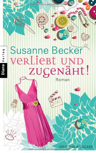 Verliebt und zugenäht!: Roman Contemporary literature