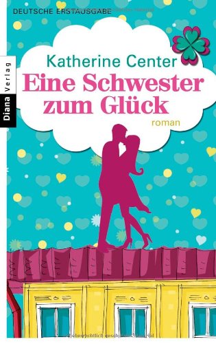 Eine Schwester zum Glück: Roman Contemporary literature