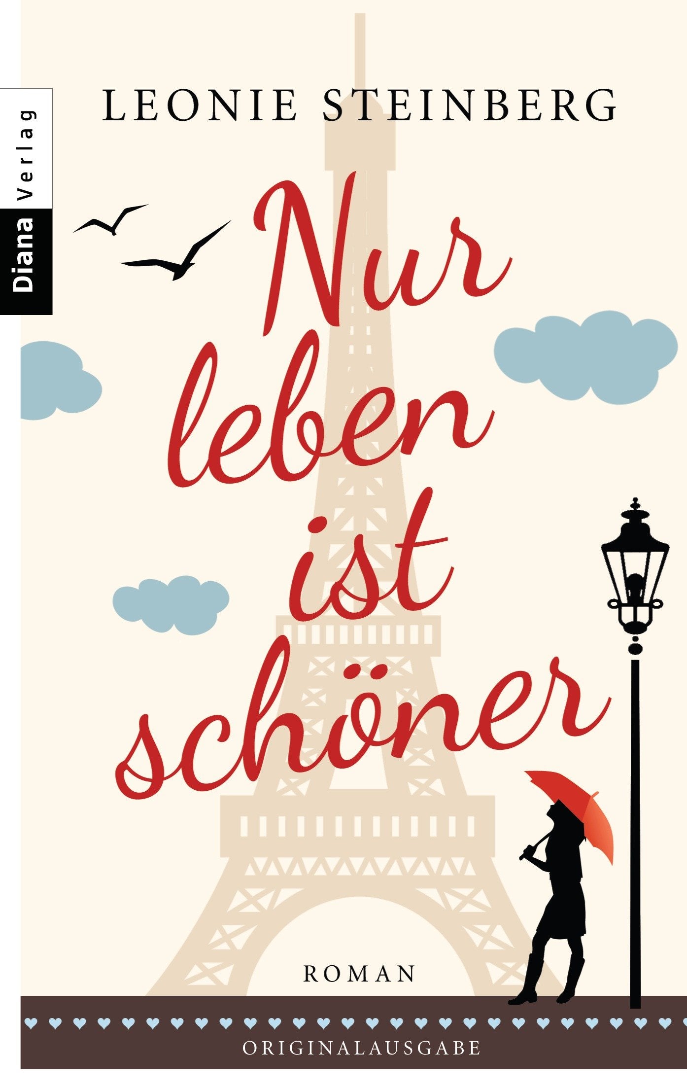 Nur leben ist schöner: Roman Contemporary literature