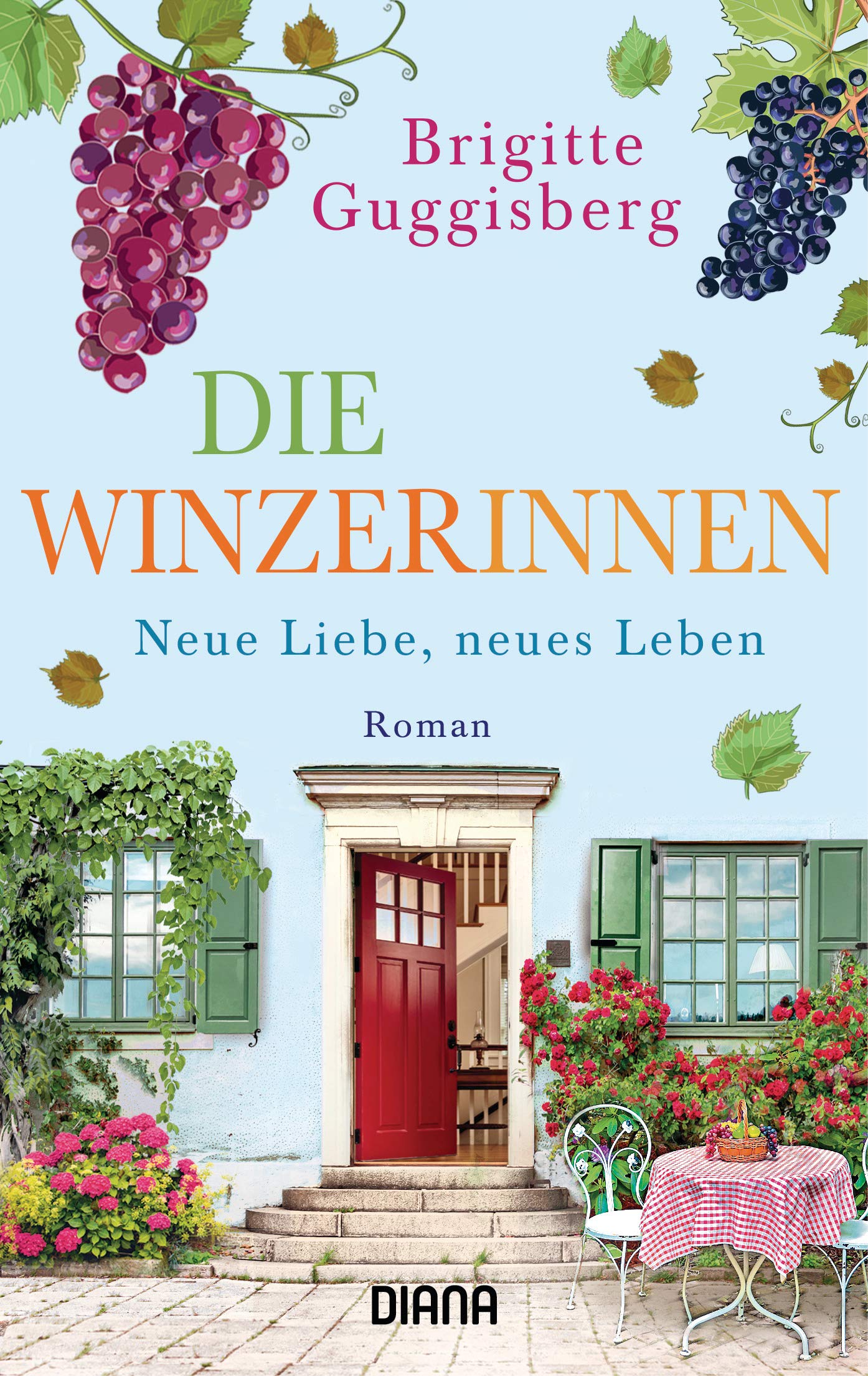 Die Winzerinnen: Neue Liebe, neues Leben - Roman Contemporary literature