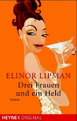 Drei Frauen und ein Held: Roman Books