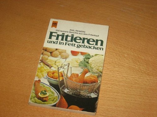 Fritieren und in Fett gebacken. Cooking & Enjoying