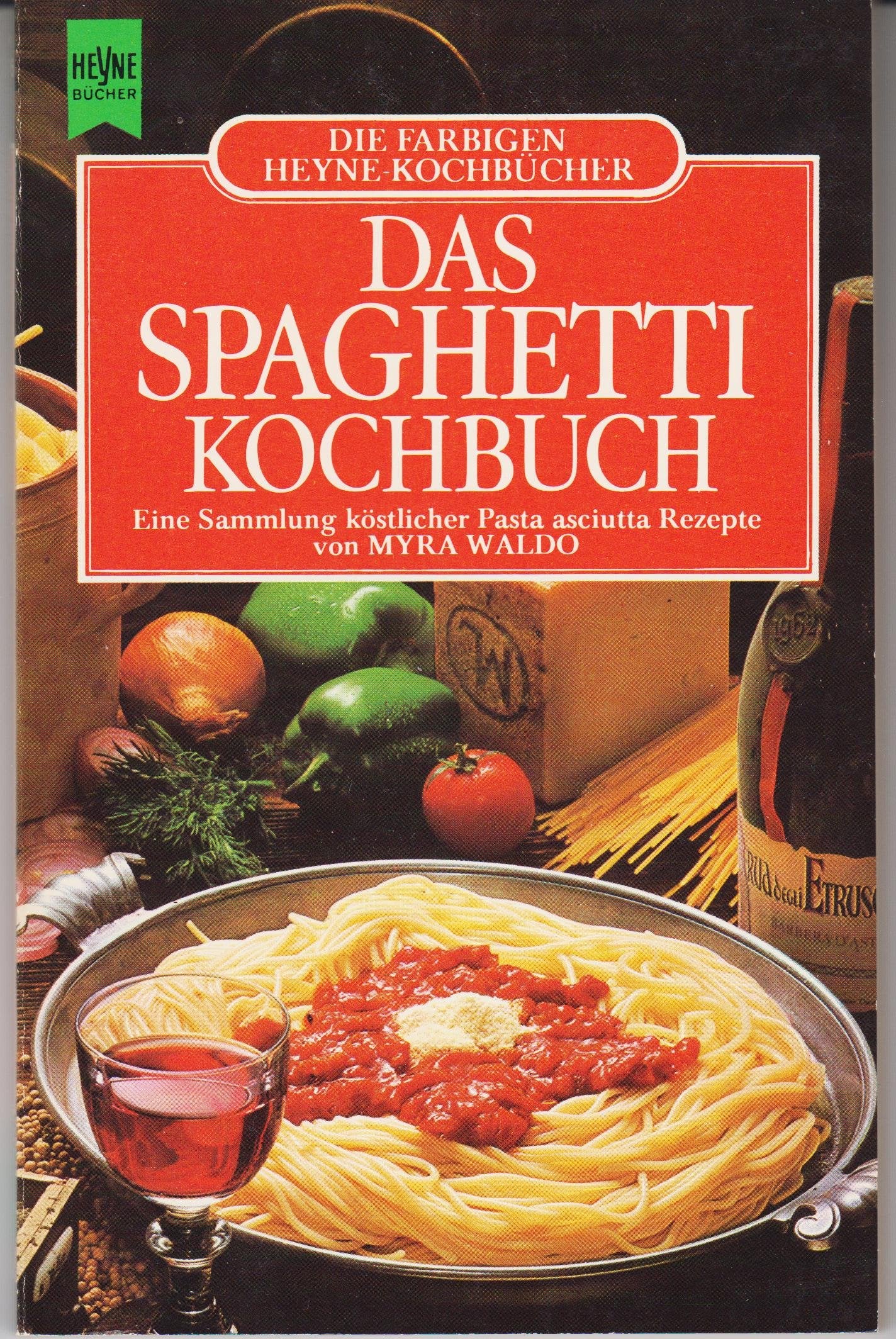 Das Spaghetti- Kochbuch. Books
