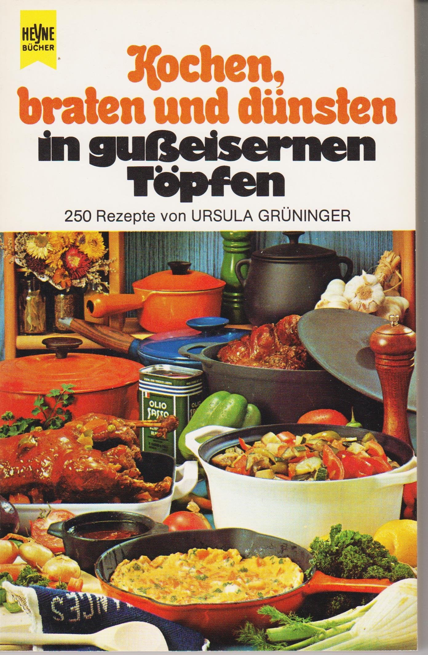 Kochen, braten und dünsten in gußeisernen Töpfen. 250 Rezepte - Ursula Grüninger book