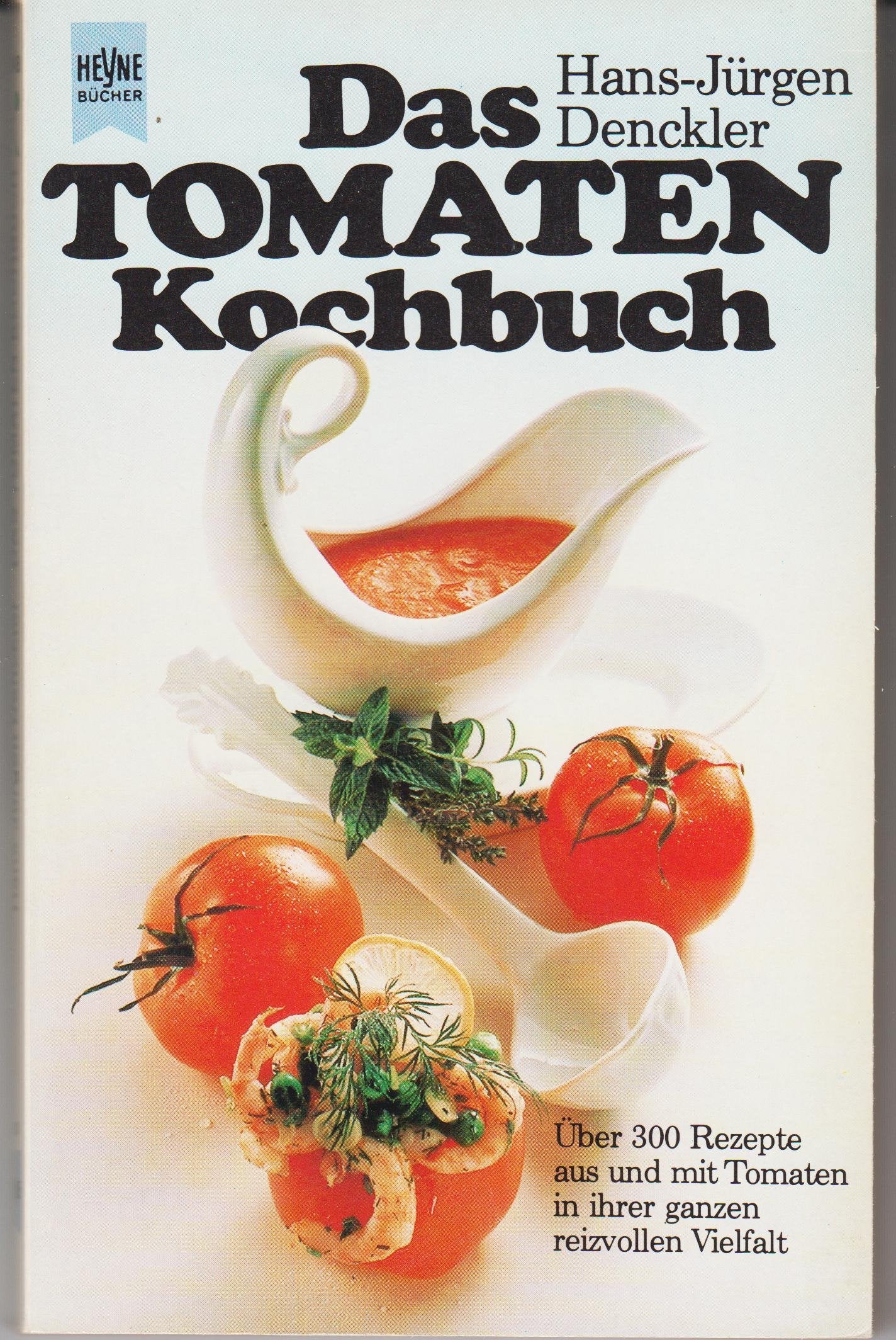 Das Tomaten- Kochbuch. Cooking & Enjoying