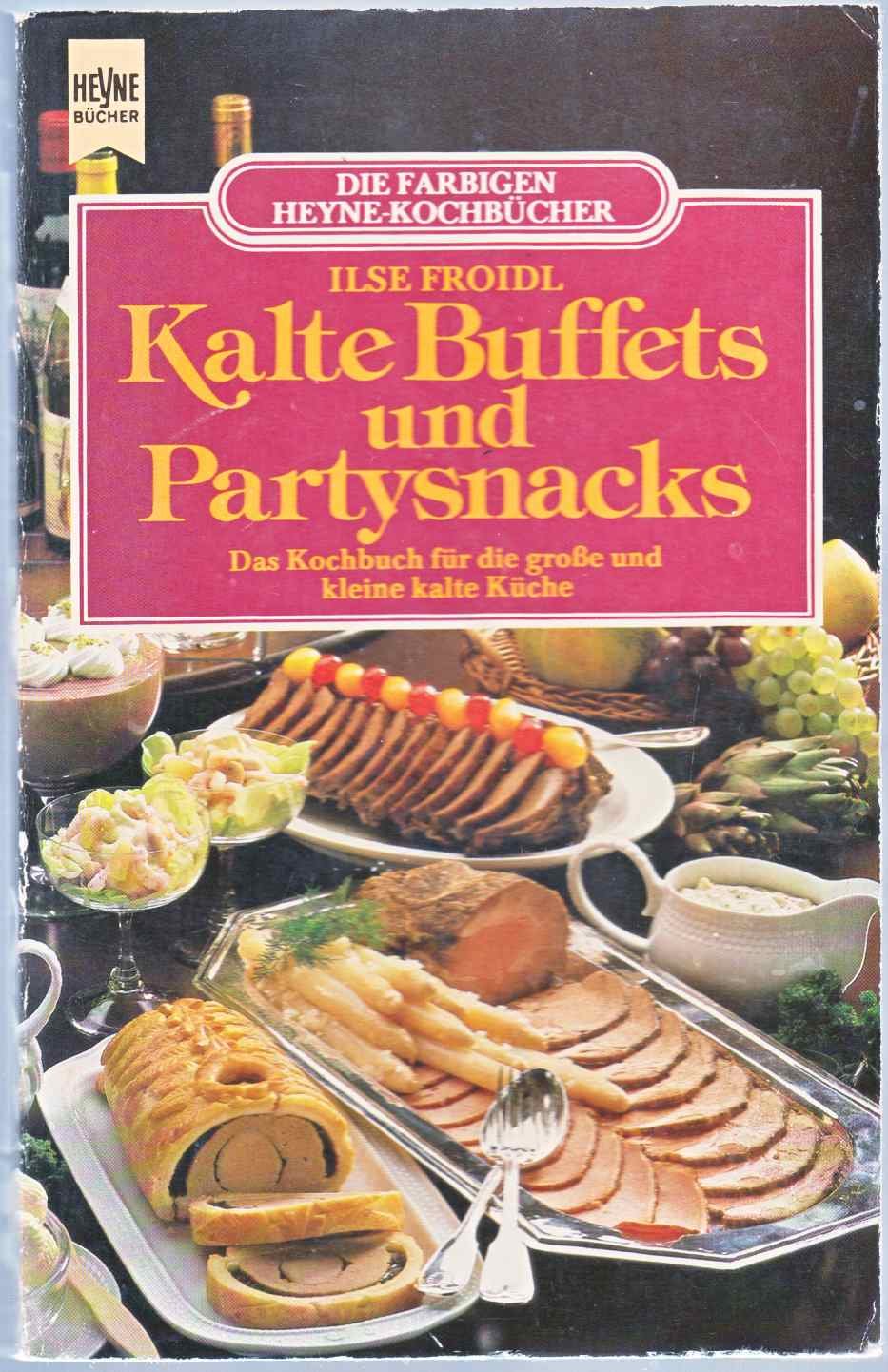 Kalte Buffets und Partysnacks. Das Kochbuch für die große und kleine kalte Küche. Books