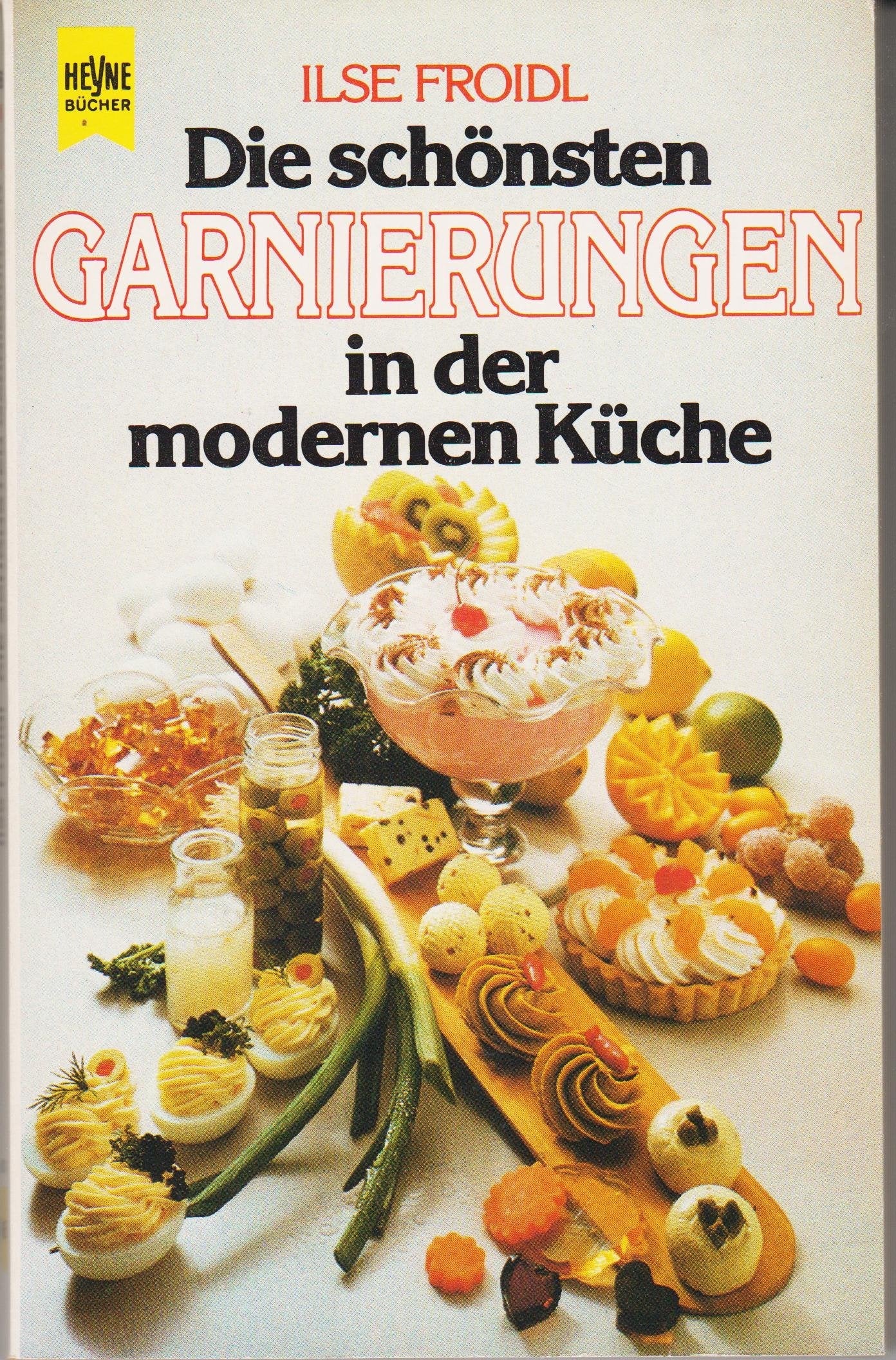 Die schönsten Garnierungen in der modernen Küche. Books