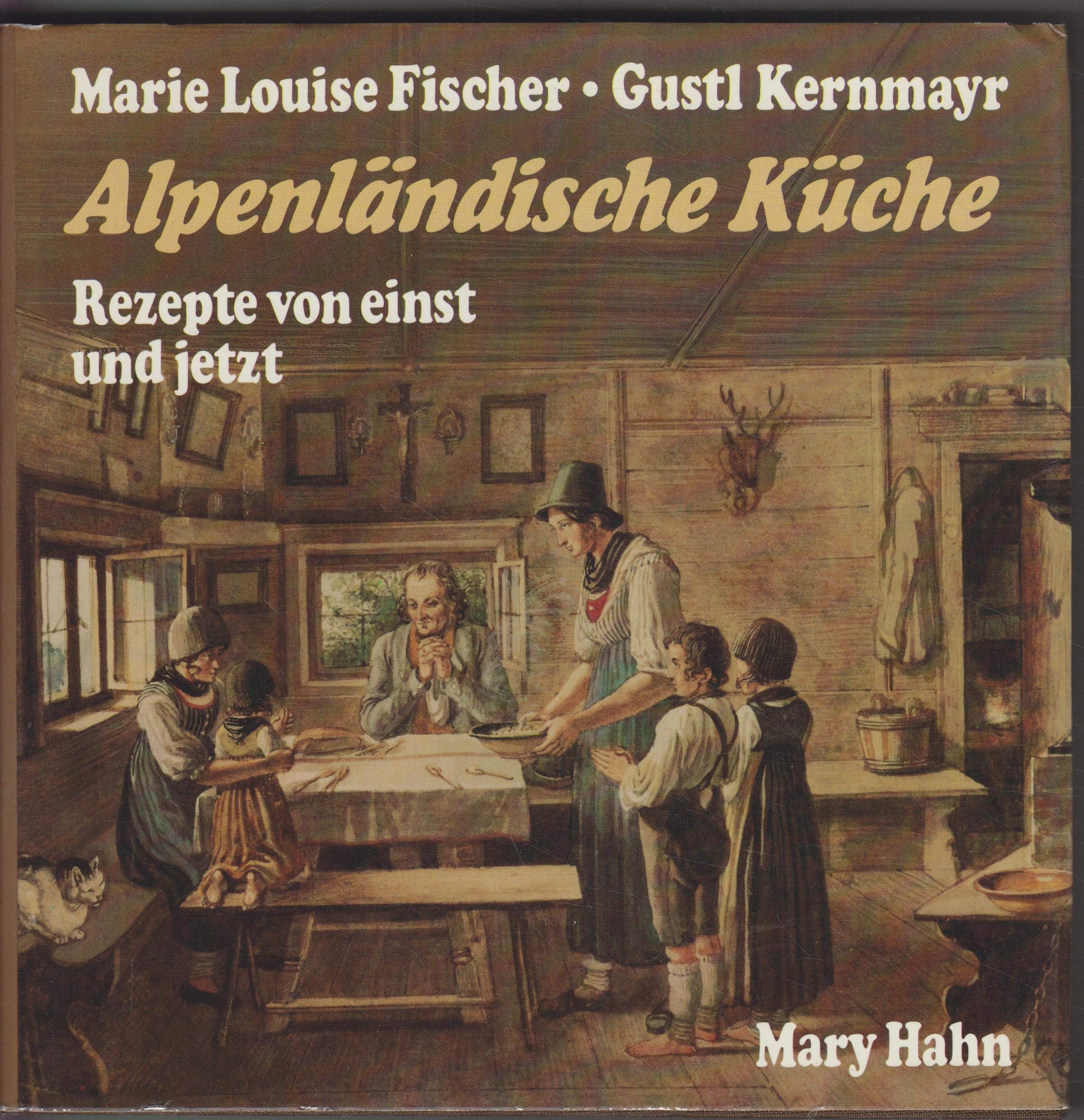 Alpenländische Küche. Rezepte von einst und jetzt. Books