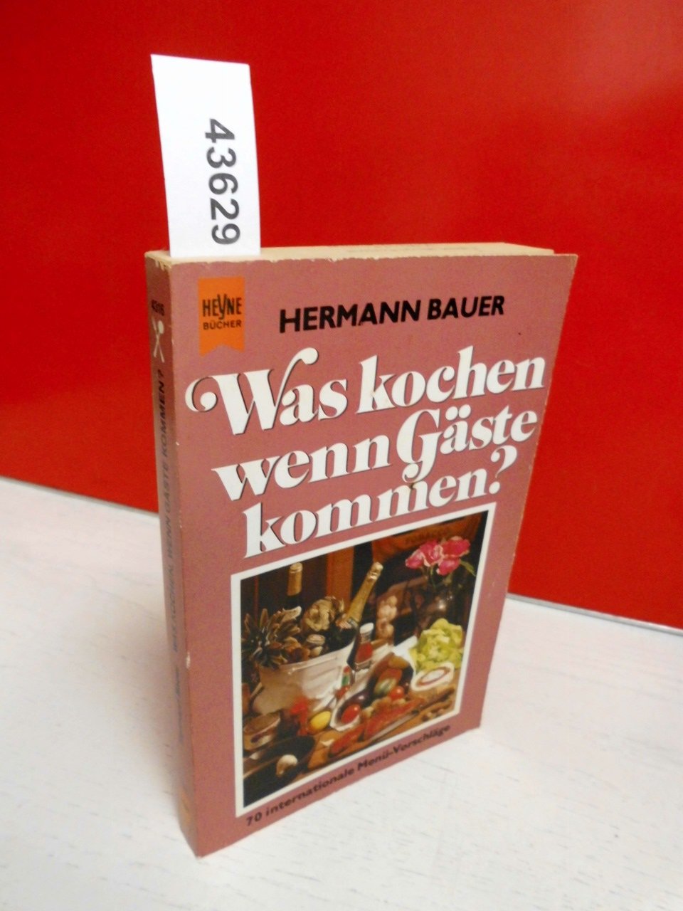 Was kochen, wenn Gäste kommen? 70 internationale Menü- Vorschläge. Cooking & Enjoying