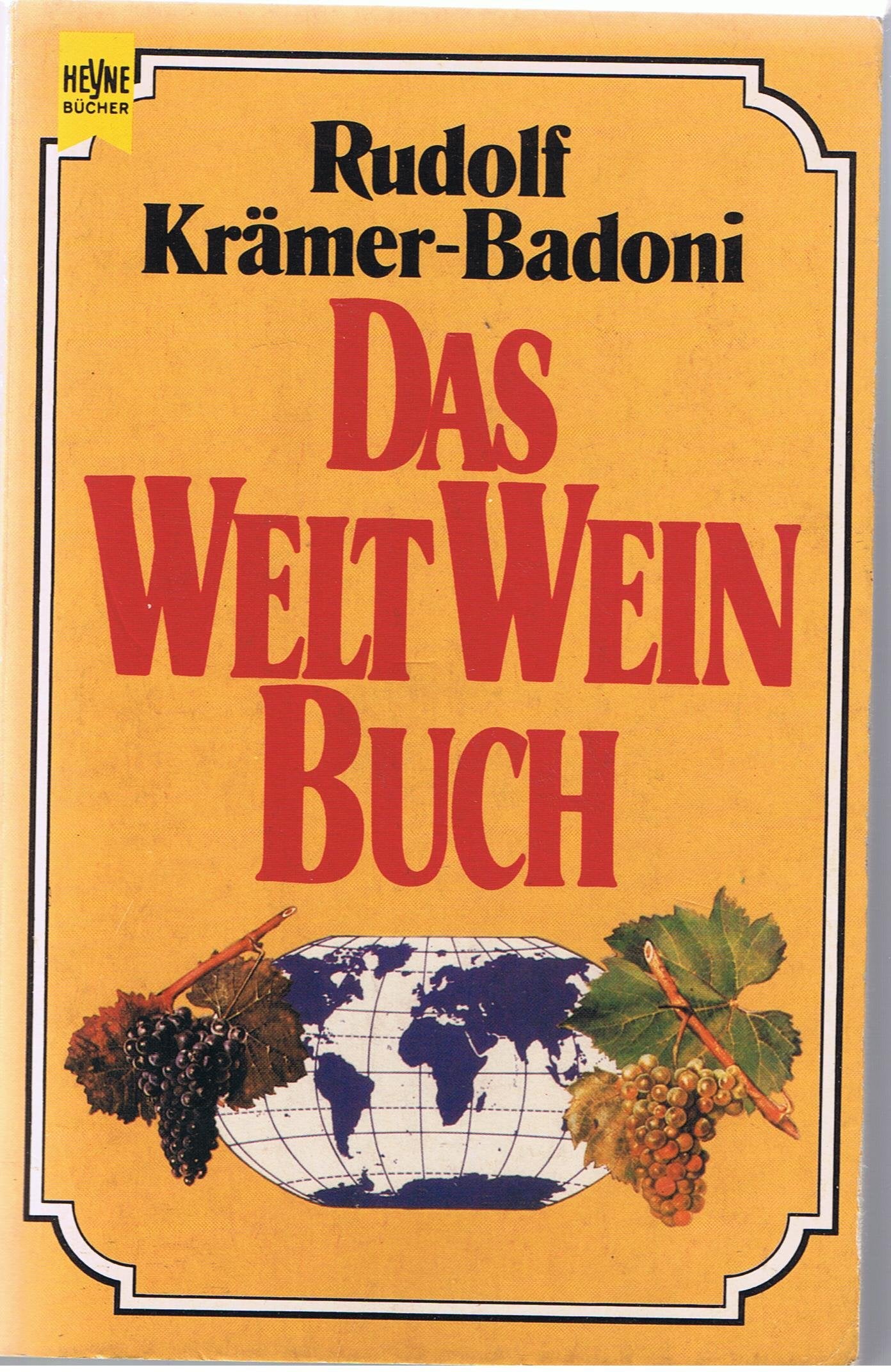 Das Welt-Weinbuch: Ein Führer durch die klassischen und viele neu zu entdeckende Weinbaugebiete Books