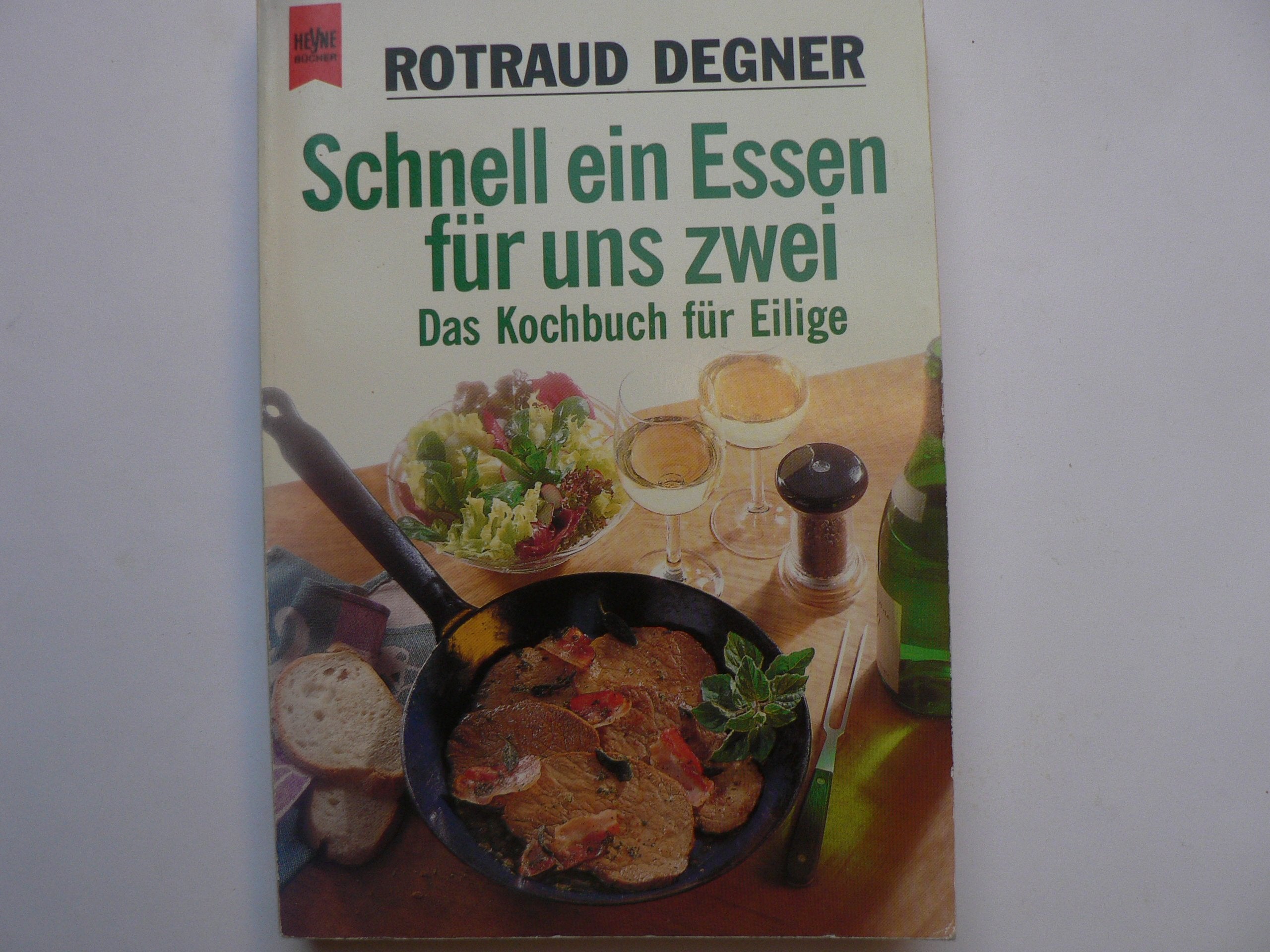 Schnell ein Essen für uns zwei. Das Kochbuch für Eilige. Cooking & Enjoying