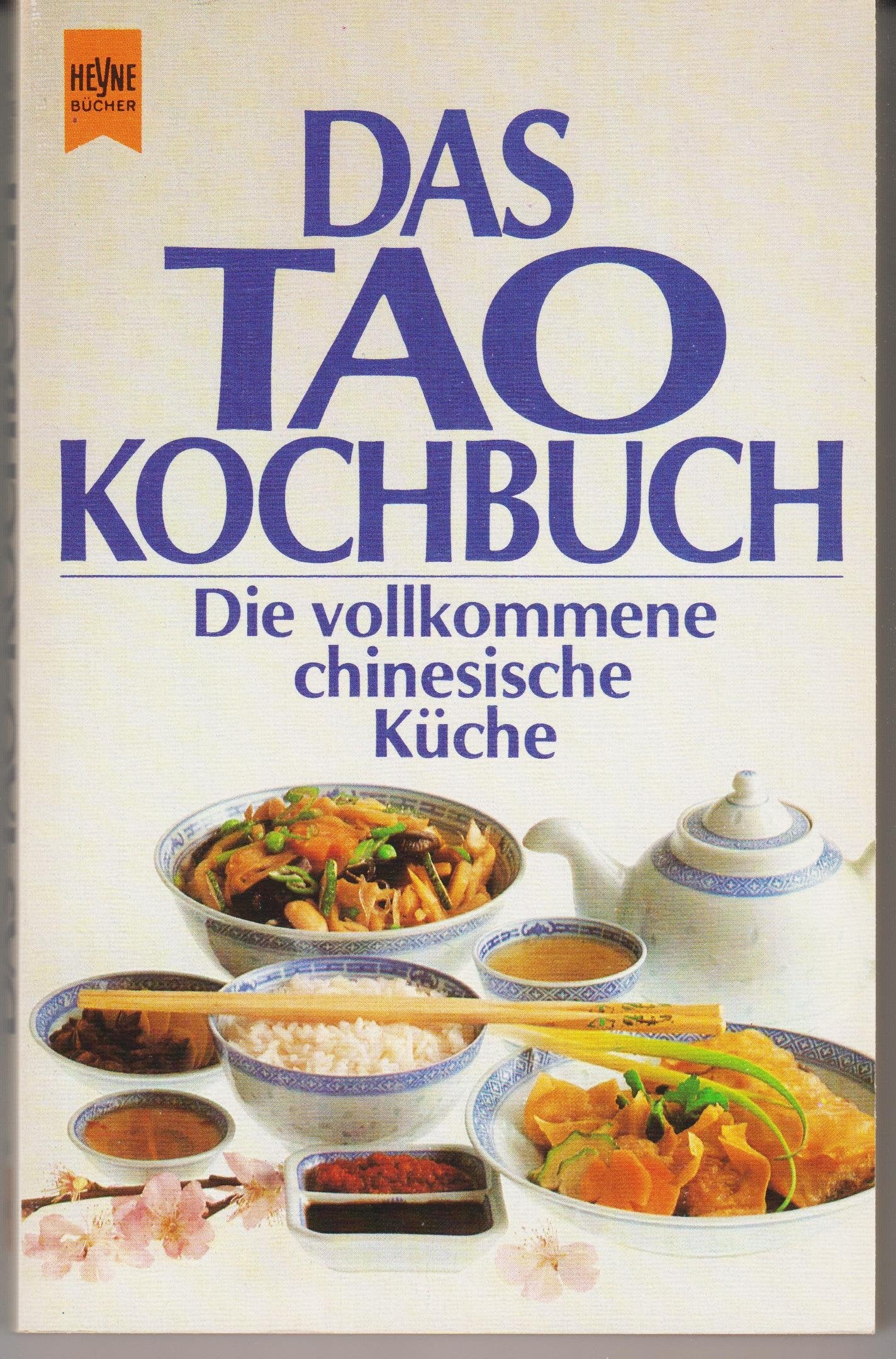Das Tao - Kochbuch. Die vollkommene chinesische Küche. Religion & Esotericism