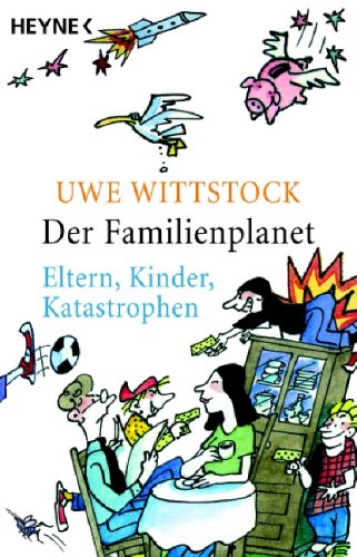 Der Familienplanet: Eltern. Kinder. Katastrophen. Books
