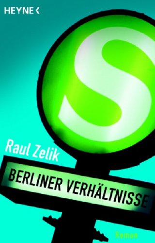 Berliner Verhältnisse: Roman Books