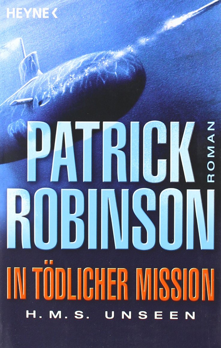 In tödlicher Mission H.M.S. Unseen: Roman Action & Adventure