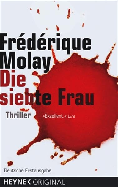 Die siebte Frau: Thriller: Thriller. Ausgezeichnet mit dem Prix du Quai des Orfèvres 2007. Deutsche Erstausgabe Contemporary literature