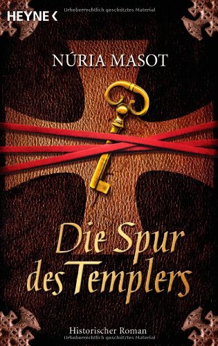 Die Spur des Templers: Roman: Roman. Deutsche Erstausgabe Crime & Thrillers