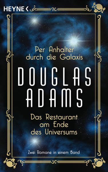 Per Anhalter durch die Galaxis / Das Restaurant am Ende des Universums: Zwei Romane in einem Band: Zwei Romane in einem Band. Sonderausgabe Contemporary literature