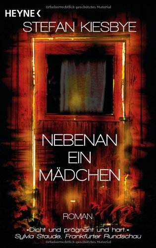 Nebenan ein Mädchen: Roman Contemporary literature Books
