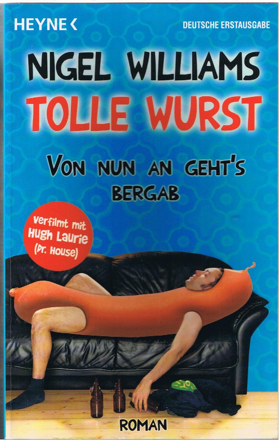 Tolle Wurst: Von nun an geht's bergab - Roman Books