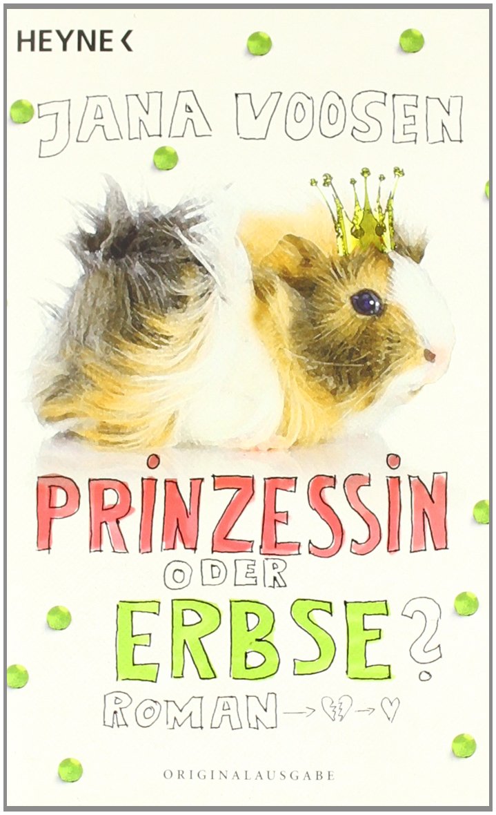 Prinzessin oder Erbse?: Roman: Roman. Originalausgabe Contemporary literature