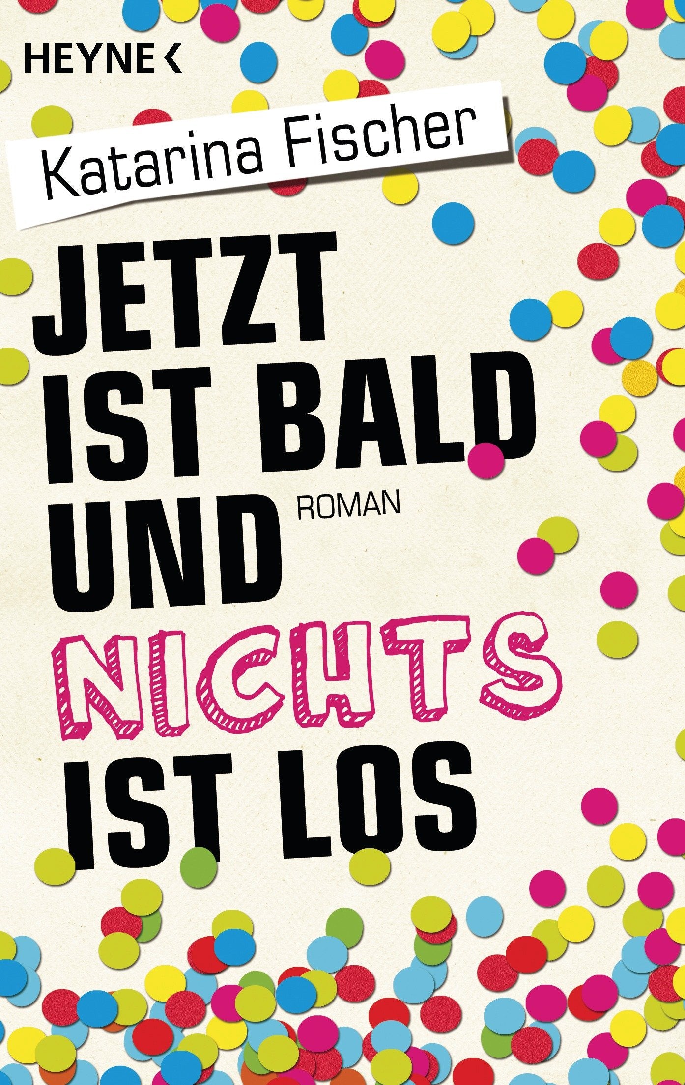 Jetzt ist bald und nichts ist los: Roman Contemporary literature