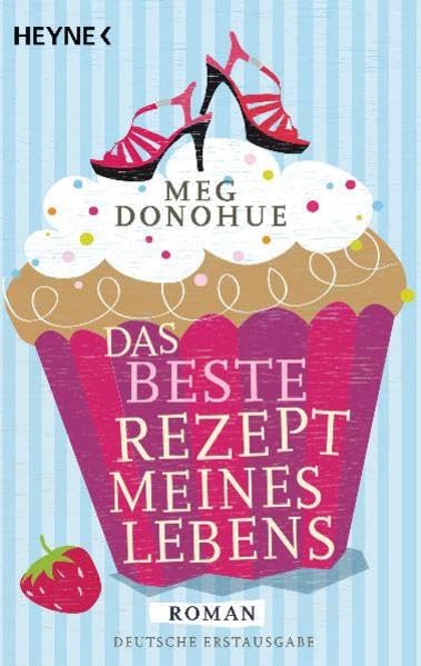 Das beste Rezept meines Lebens: Roman Contemporary literature