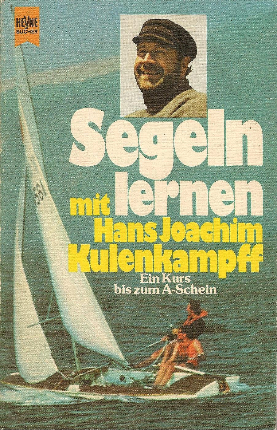 Segeln lernen mit Hans Joachim Kulenkampff. Ein Kurs bis zum A- Schein. Travel