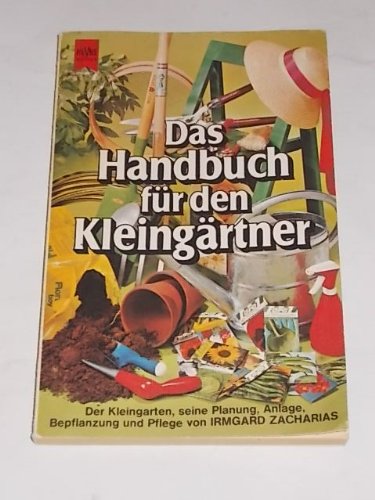 Das Handbuch für den Kleingärtner. Natural Sciences