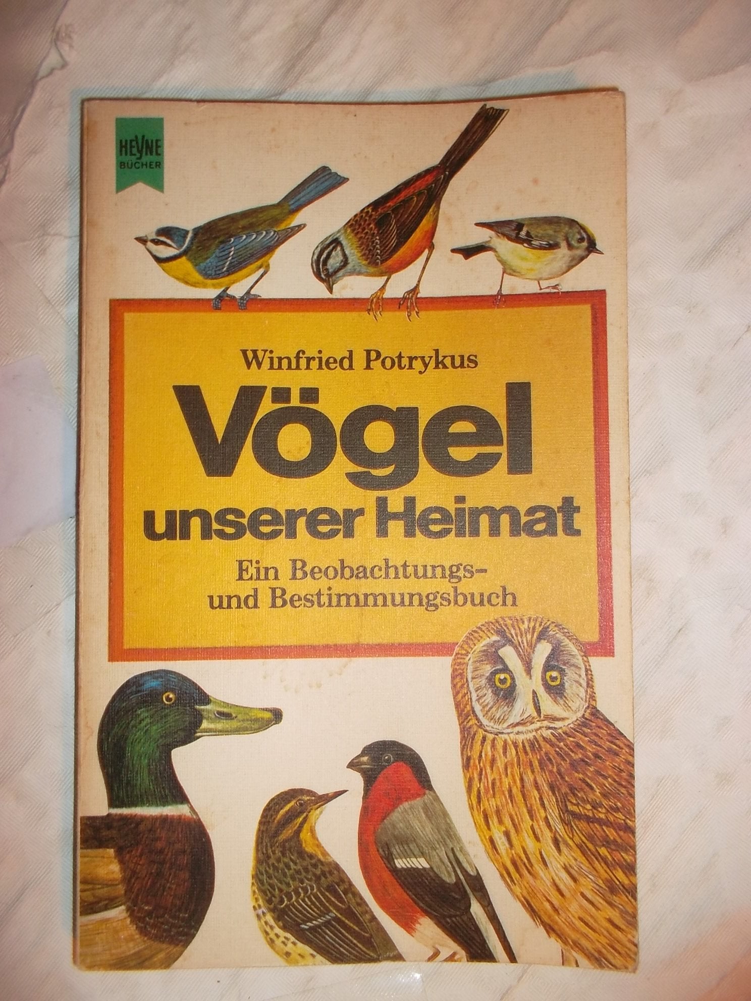 Vögel unserer Heimat. Ein farbiges Beobachtungs- und Bestimmungsbuch Business & Technology