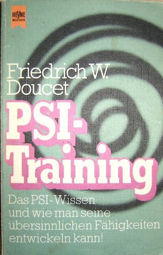 PSI-Training. Das PSI-Wissen und wie man seine übersinnlichen Fähigkeiten entwickeln kann Philosophy