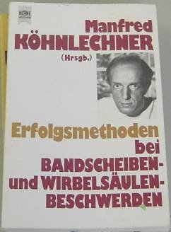 Erfolgsmethoden bei Bandscheiben- und Wirbelsäulen- Beschwerden. Medicine