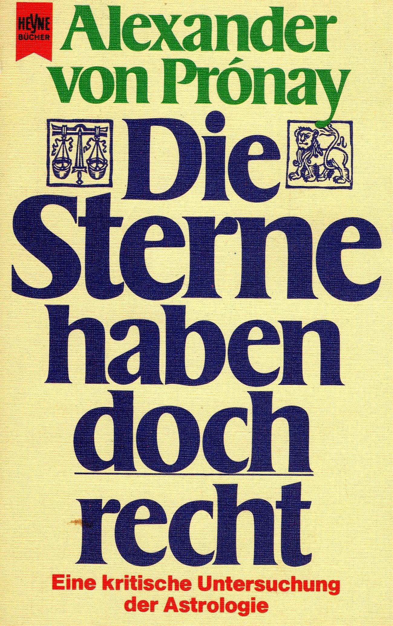 Die Sterne haben doch recht. Eine kritische Untersuchung der Astrologie Books