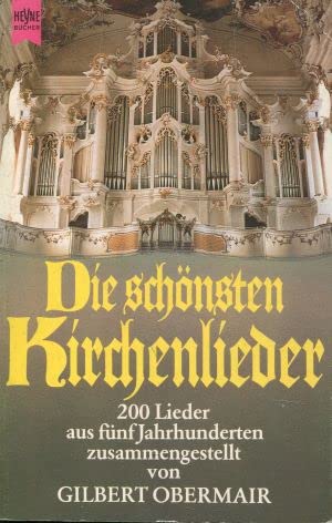 Die schönsten Kirchenlieder. Über 200 deutsche Kirchenlieder aus fünf Jahrhunderten. Books