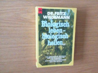 Biologisch leben, biologisch heilen. Medicine