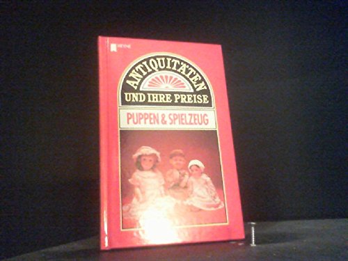 Antiquitäten und ihre Preise. Puppen und Spielzeug. Leisure & Fun