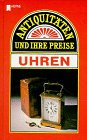 Antiquitäten und ihre Preis - Uhren. Health, Nutrition & Fitness