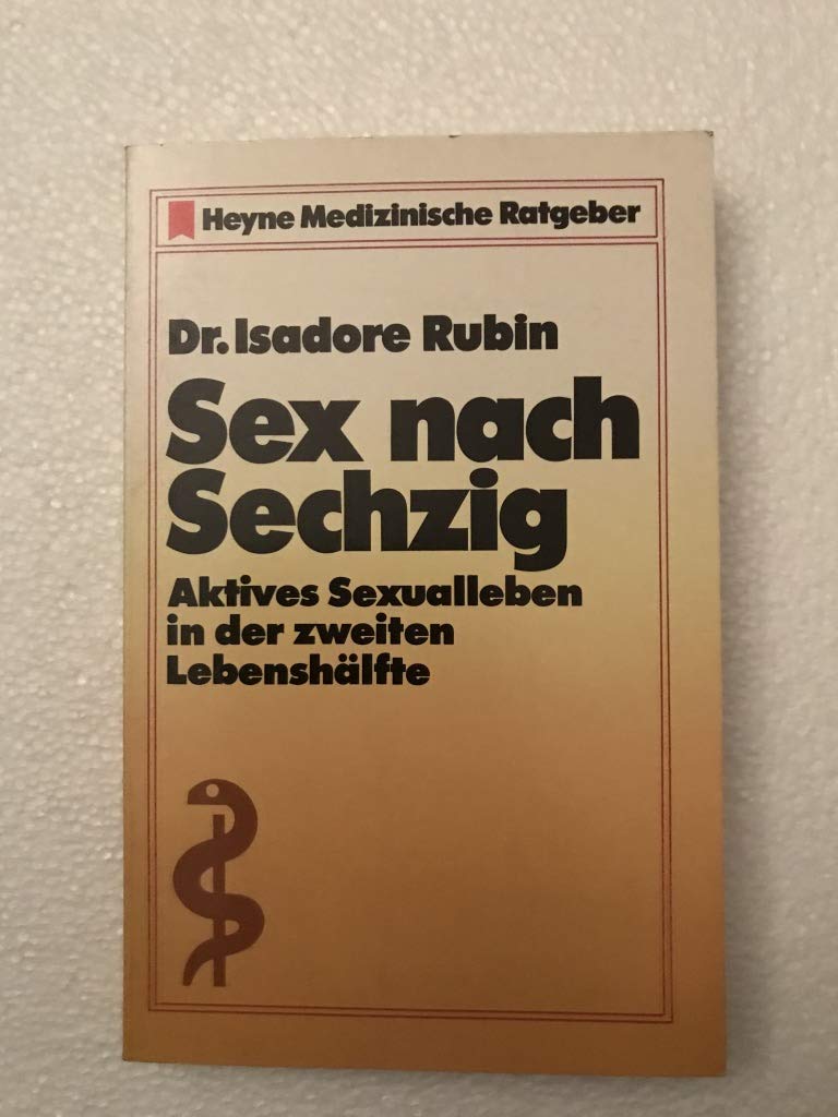 Sex nach Sechzig. Aktives Sexualleben in der zweiten Lebenshälfte. Medicine