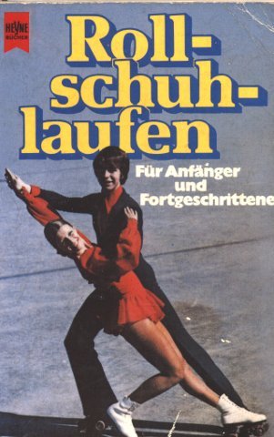Rollschuhlaufen für Anfänger und Fortgeschrittene. book