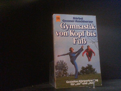 Gymnastik von Kopf bis Fuß. Gezieltes Körpertraining für sie und ihn. Books