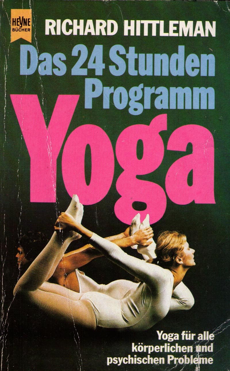 Yoga. Das 24 Stunden Programm. Yoga für alle körperlichen und psychischen Probleme Lifestyle
