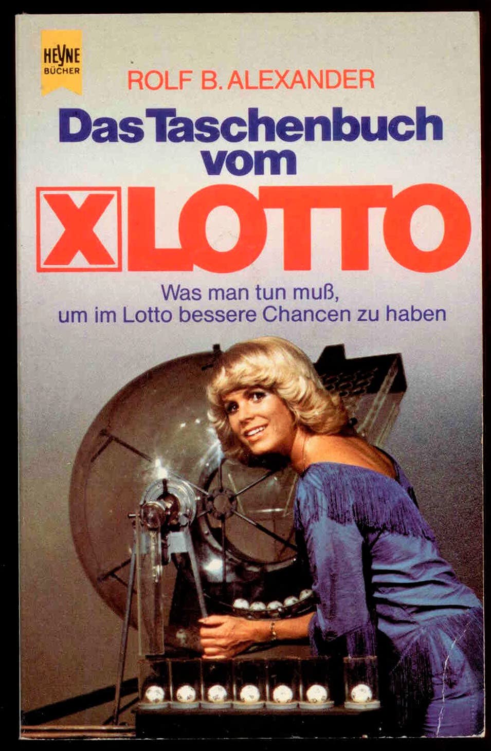 Das Taschenbuch vom Lotto. Was man tun muß, um im Lotto bessere Chancen zu haben. Leisure & Fun