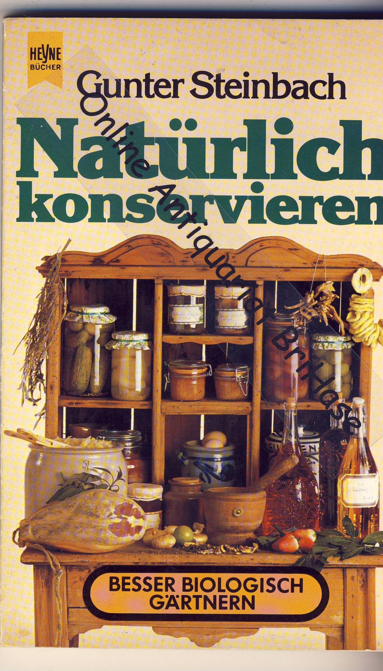 Natürlich konservieren. ( Besser biologisch gärtnern). Cooking & Enjoying