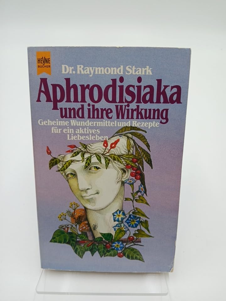 Aphrodisiaka und ihre Wirkung Partnership & Love Books